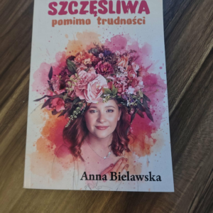 Książka „Szczęśliwa pomimo trudności"